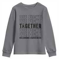 Melanoma Support Warrior Youth Sweatshirt We Fight Together