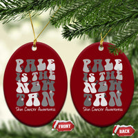 Skin Cancer Warrior Ceramic Ornament Pale Is The New Tan