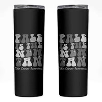 Skin Cancer Warrior Skinny Tumbler Pale Is The New Tan