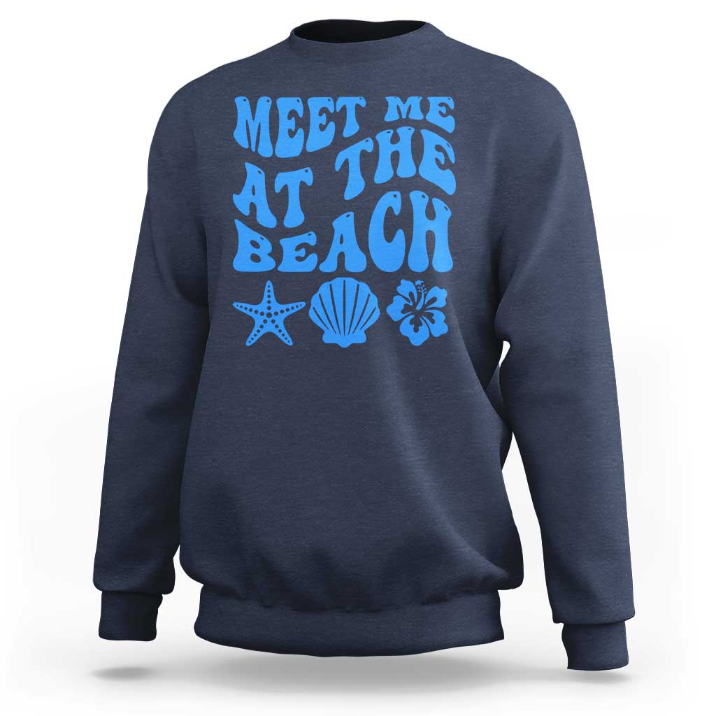 Meet Me At The Beach Sweatshirt Tropical Summer Vacation Graphic