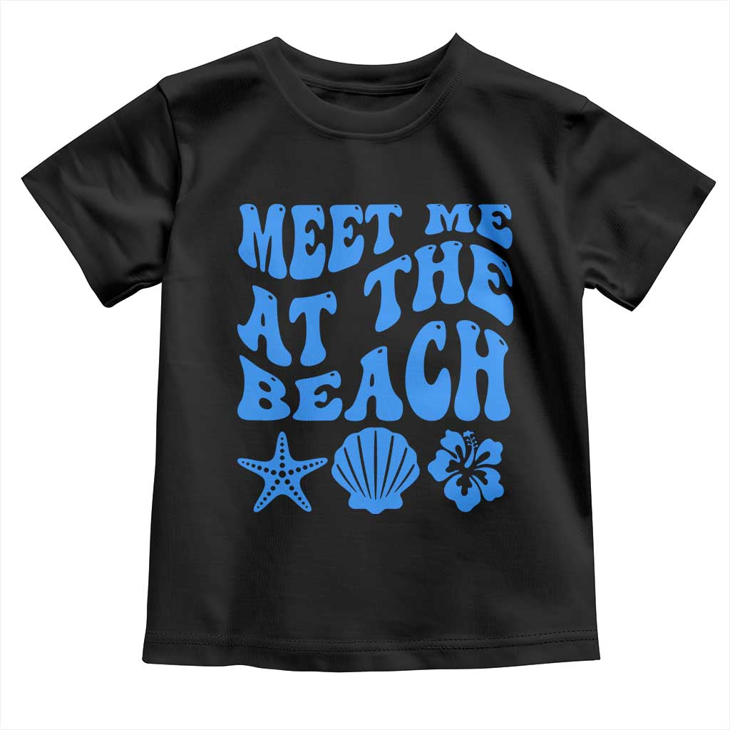 Meet Me At The Beach Toddler T Shirt Tropical Summer Vacation Graphic