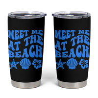 Meet Me At The Beach Tumbler Cup Tropical Summer Vacation Graphic