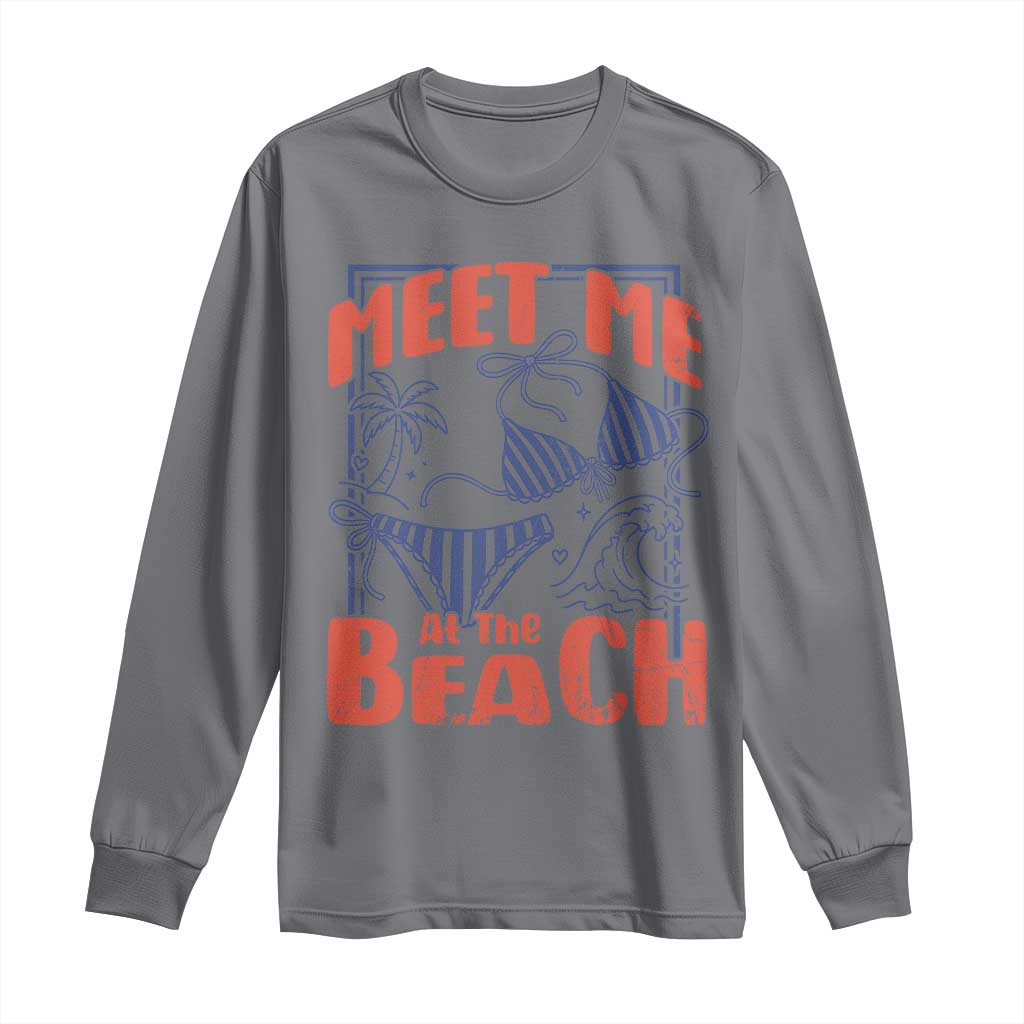 Meet Me At The Beach Long Sleeve Shirt Summer Girls Trip Bikini Lover Gift