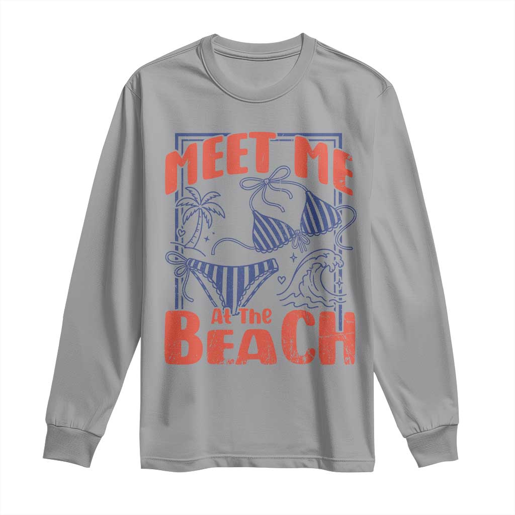 Meet Me At The Beach Long Sleeve Shirt Summer Girls Trip Bikini Lover Gift