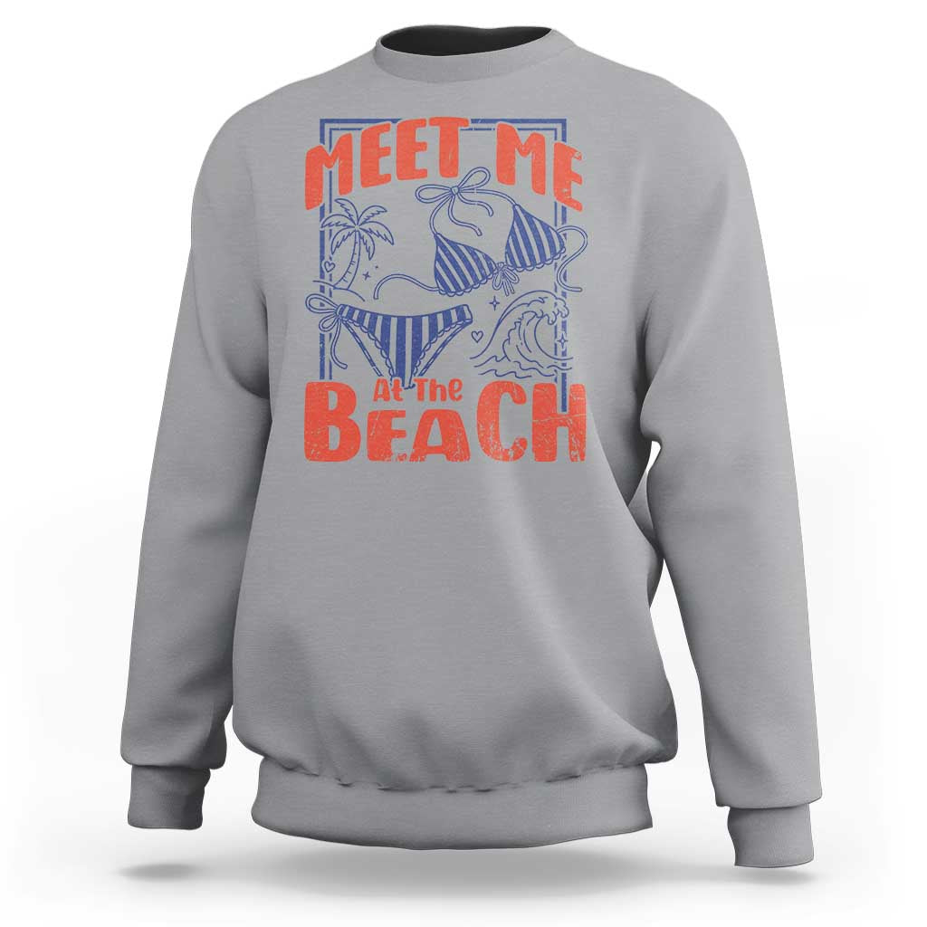 Meet Me At The Beach Sweatshirt Summer Girls Trip Bikini Lover Gift