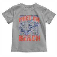Meet Me At The Beach Toddler T Shirt Summer Girls Trip Bikini Lover Gift