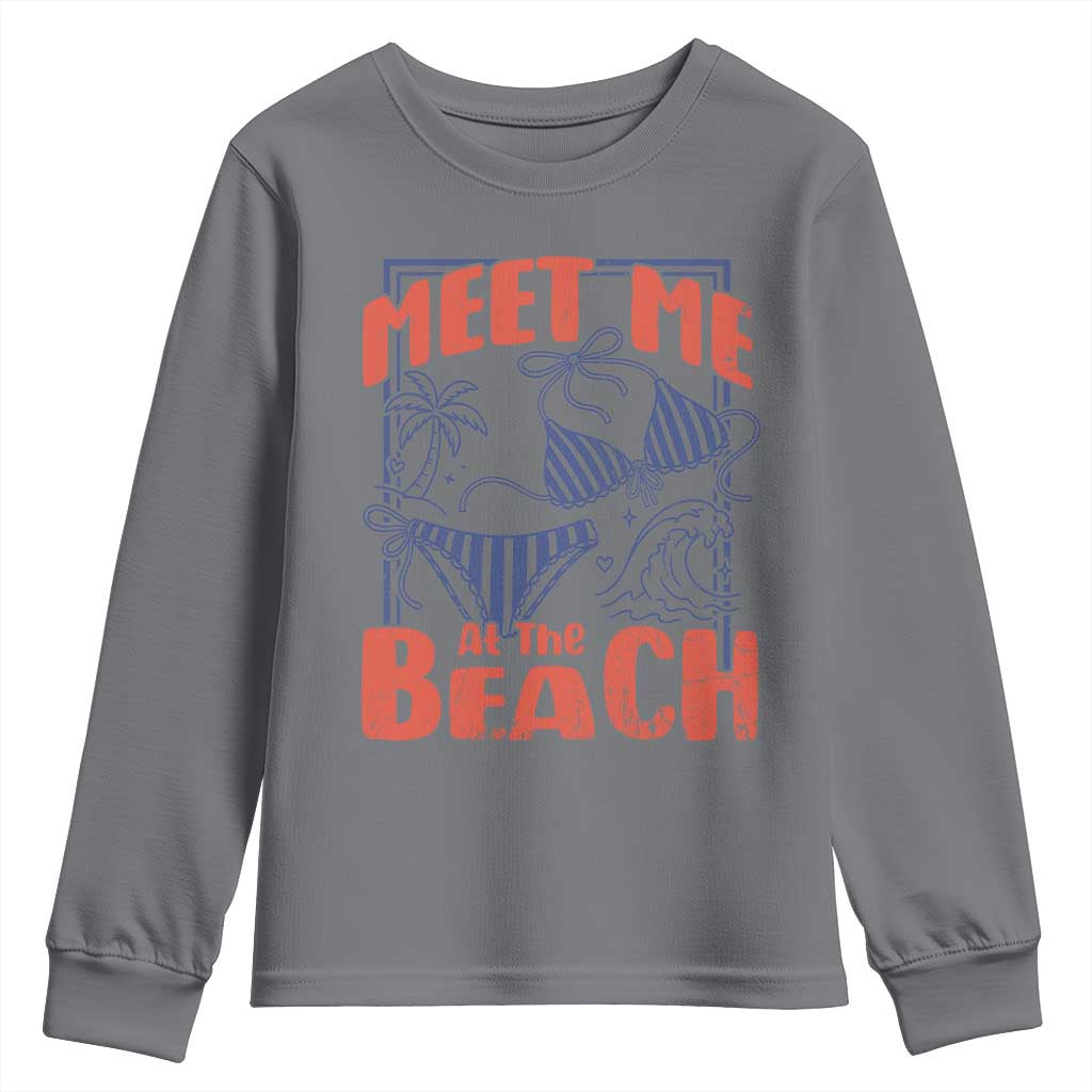 Meet Me At The Beach Youth Sweatshirt Summer Girls Trip Bikini Lover Gift