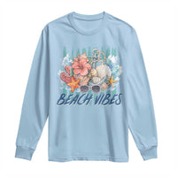 Beach Vibes Long Sleeve Shirt Floral Seashell Coastal Vacation Graphic