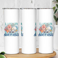 Beach Vibes Skinny Tumbler Floral Seashell Coastal Vacation Graphic