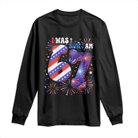 I Was Six Now I Am Seven Long Sleeve Shirt Patriotic 7th Birthday Gift