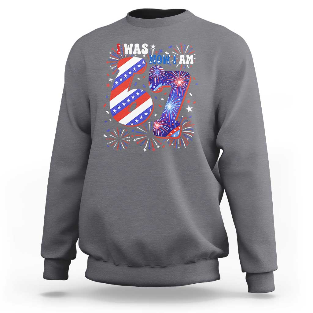 I Was Six Now I Am Seven Sweatshirt Patriotic 7th Birthday Gift