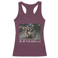 Its Ok To Be Different Jimothy Raccoon Racerback Tank Top Funny Short Spine Wildlife