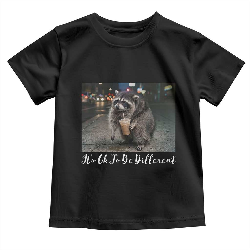 Its Ok To Be Different Jimothy Raccoon Toddler T Shirt Funny Short Spine Wildlife