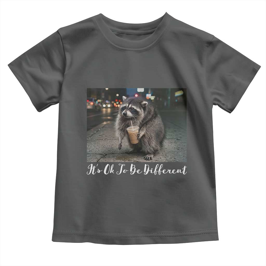 Its Ok To Be Different Jimothy Raccoon Toddler T Shirt Funny Short Spine Wildlife