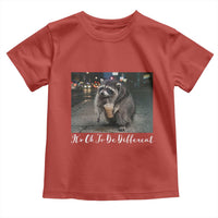 Its Ok To Be Different Jimothy Raccoon Toddler T Shirt Funny Short Spine Wildlife