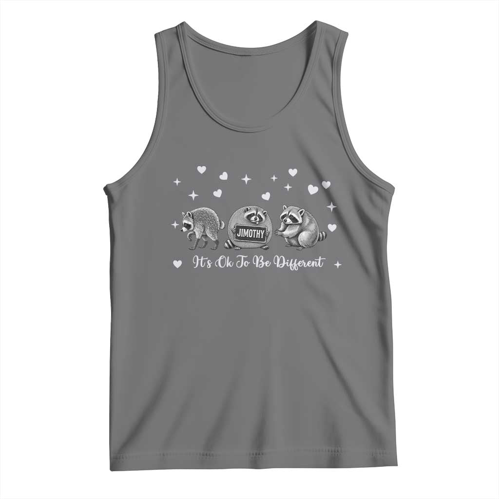 Its Ok To Be Different Jimothy Raccoon Tank Top Cute Trash Panda Viral Animal Lover Gift