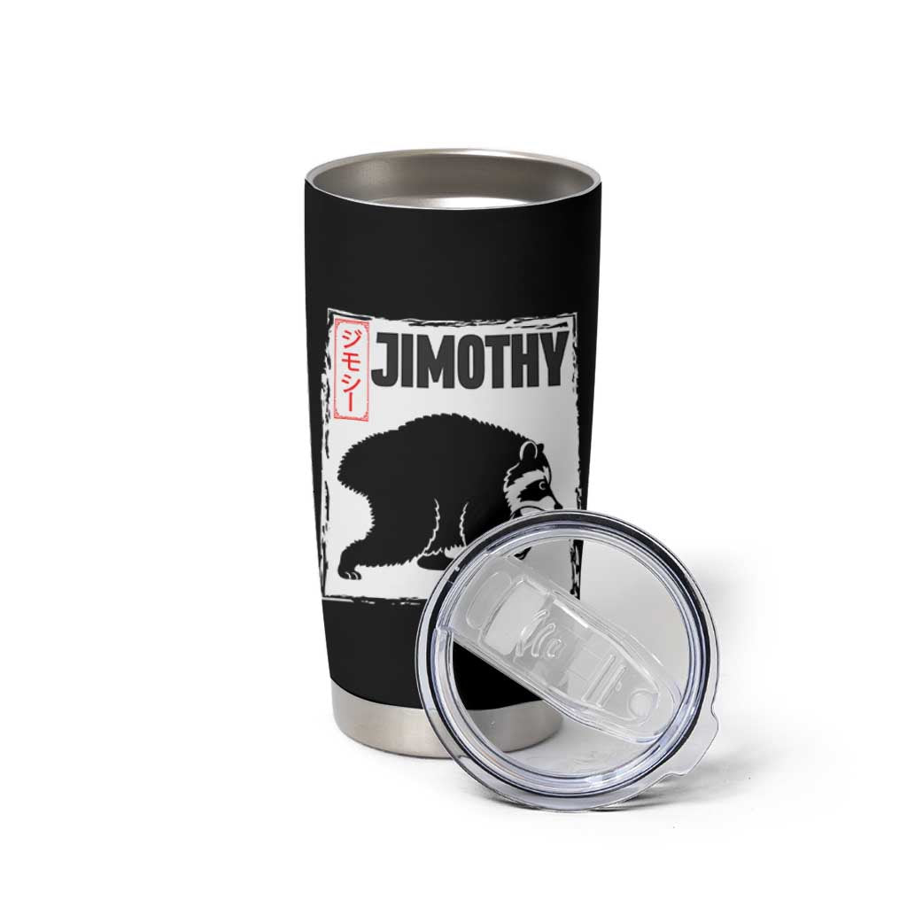 Jimothy The Raccoon Tumbler Cup Japanese Style Trash Panda Graphic
