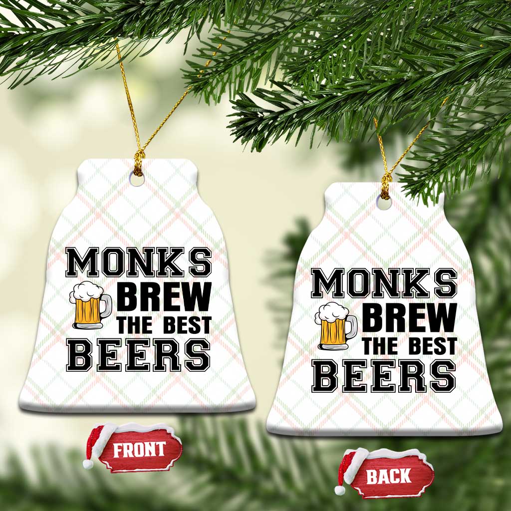 Monks Brew The Best Beers Ceramic Ornament Funny Craft Beer Brewer