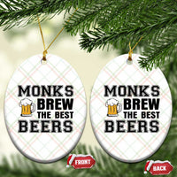Monks Brew The Best Beers Ceramic Ornament Funny Craft Beer Brewer