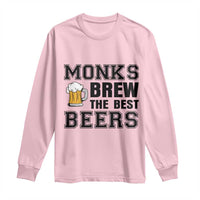 Monks Brew The Best Beers Long Sleeve Shirt Funny Craft Beer Brewer