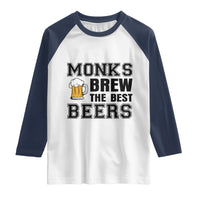 Monks Brew The Best Beers Raglan Shirt Funny Craft Beer Brewer