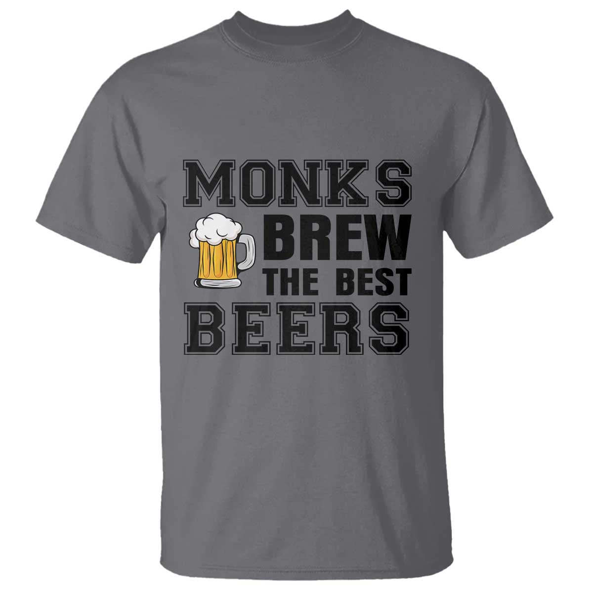 Monks Brew The Best Beers T Shirt Funny Craft Beer Brewer