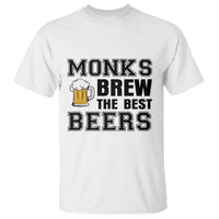Monks Brew The Best Beers T Shirt Funny Craft Beer Brewer