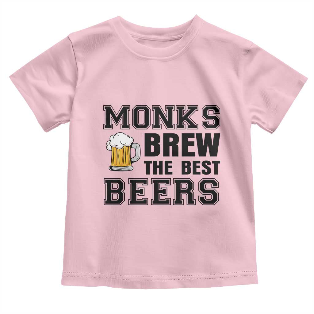 Monks Brew The Best Beers Toddler T Shirt Funny Craft Beer Brewer