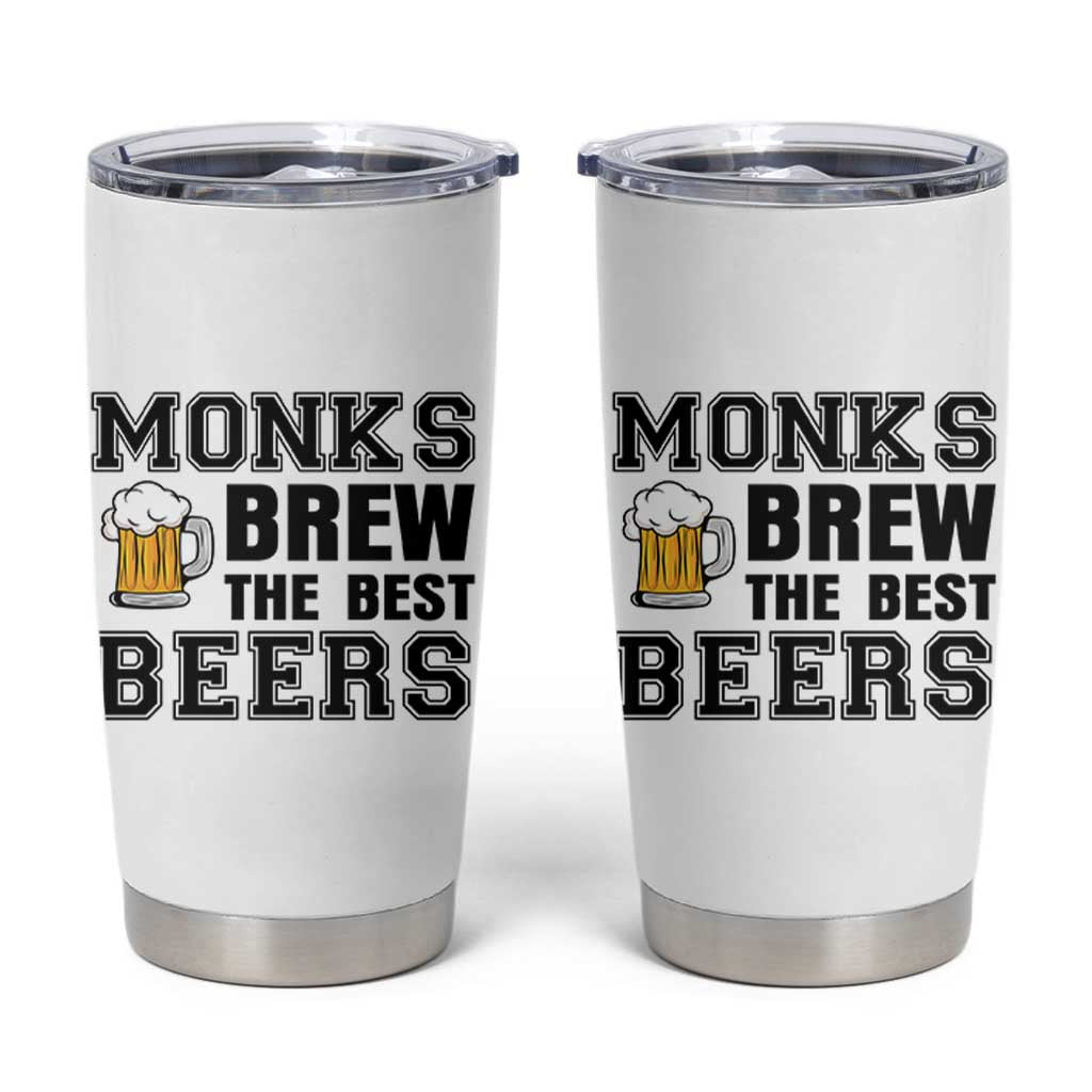 Monks Brew The Best Beers Tumbler Cup Funny Craft Beer Brewer