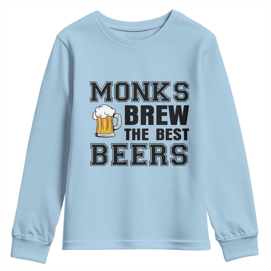 Monks Brew The Best Beers Youth Sweatshirt Funny Craft Beer Brewer
