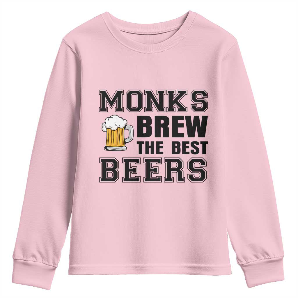 Monks Brew The Best Beers Youth Sweatshirt Funny Craft Beer Brewer