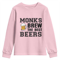 Monks Brew The Best Beers Youth Sweatshirt Funny Craft Beer Brewer