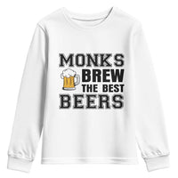 Monks Brew The Best Beers Youth Sweatshirt Funny Craft Beer Brewer
