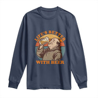 Funny Craft Beer Drinker Monks Long Sleeve Shirt Lifes Better With Beer
