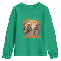Funny Craft Beer Drinker Monks Youth Sweatshirt Lifes Better With Beer