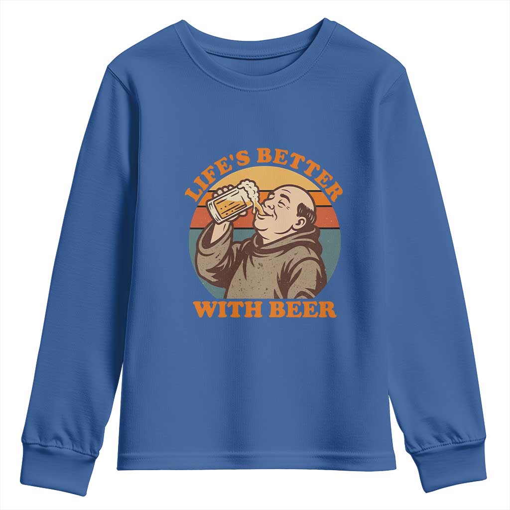 Funny Craft Beer Drinker Monks Youth Sweatshirt Lifes Better With Beer