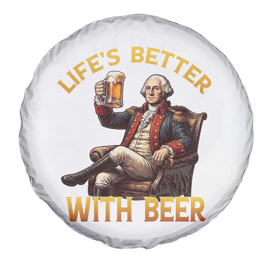 George Washington Lifes Better With Beer Spare Tire Cover Funny Founding Father Beer Lover