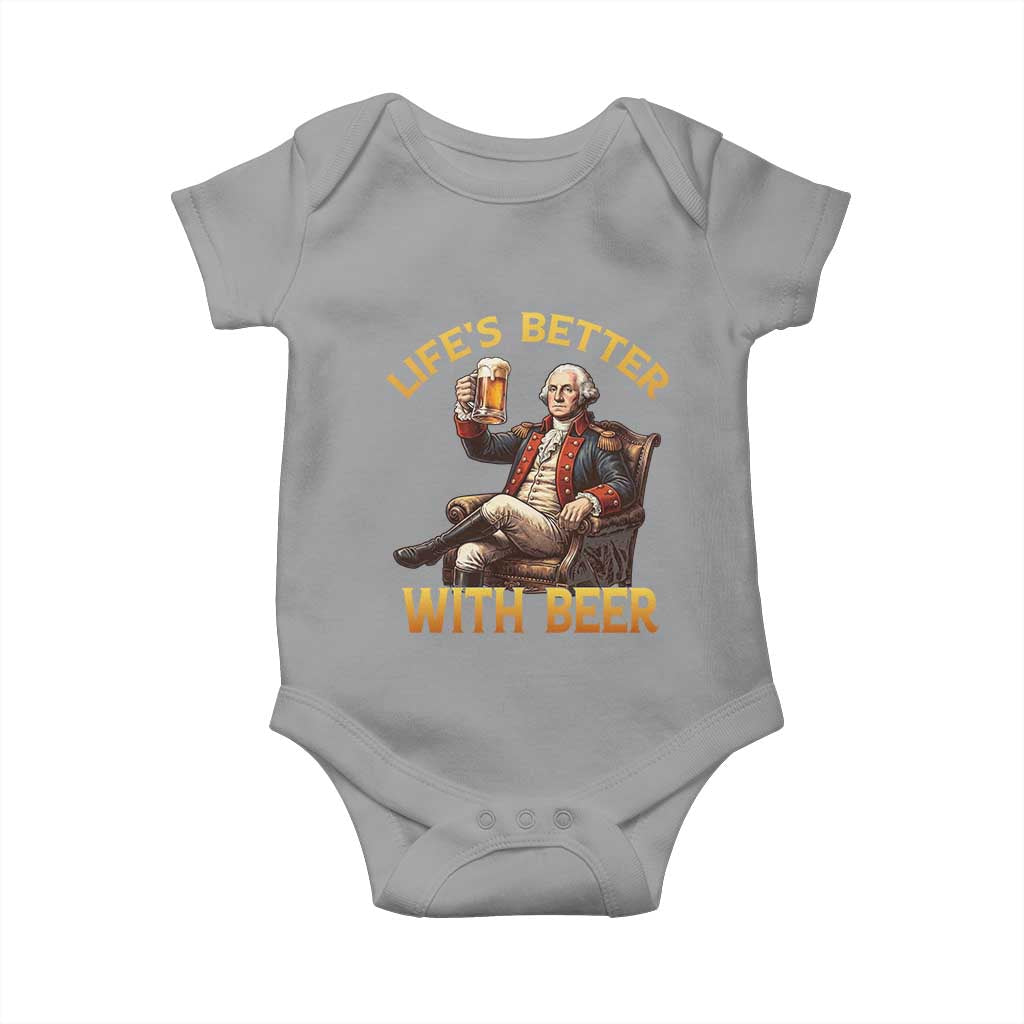 George Washington Lifes Better With Beer Baby Onesie Funny Founding Father Beer Lover