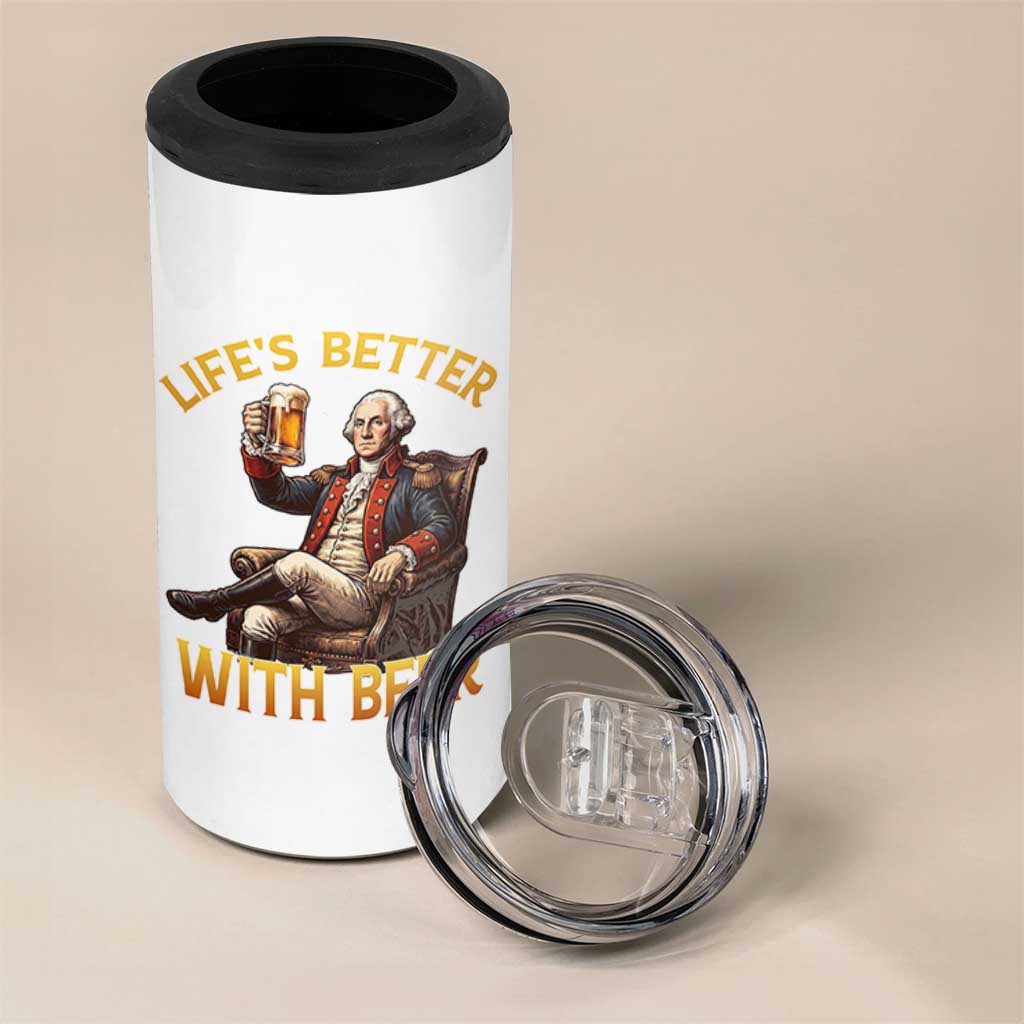 George Washington Lifes Better With Beer 4 in 1 Can Cooler Tumbler Funny Founding Father Beer Lover