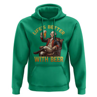 George Washington Lifes Better With Beer Hoodie Funny Founding Father Beer Lover