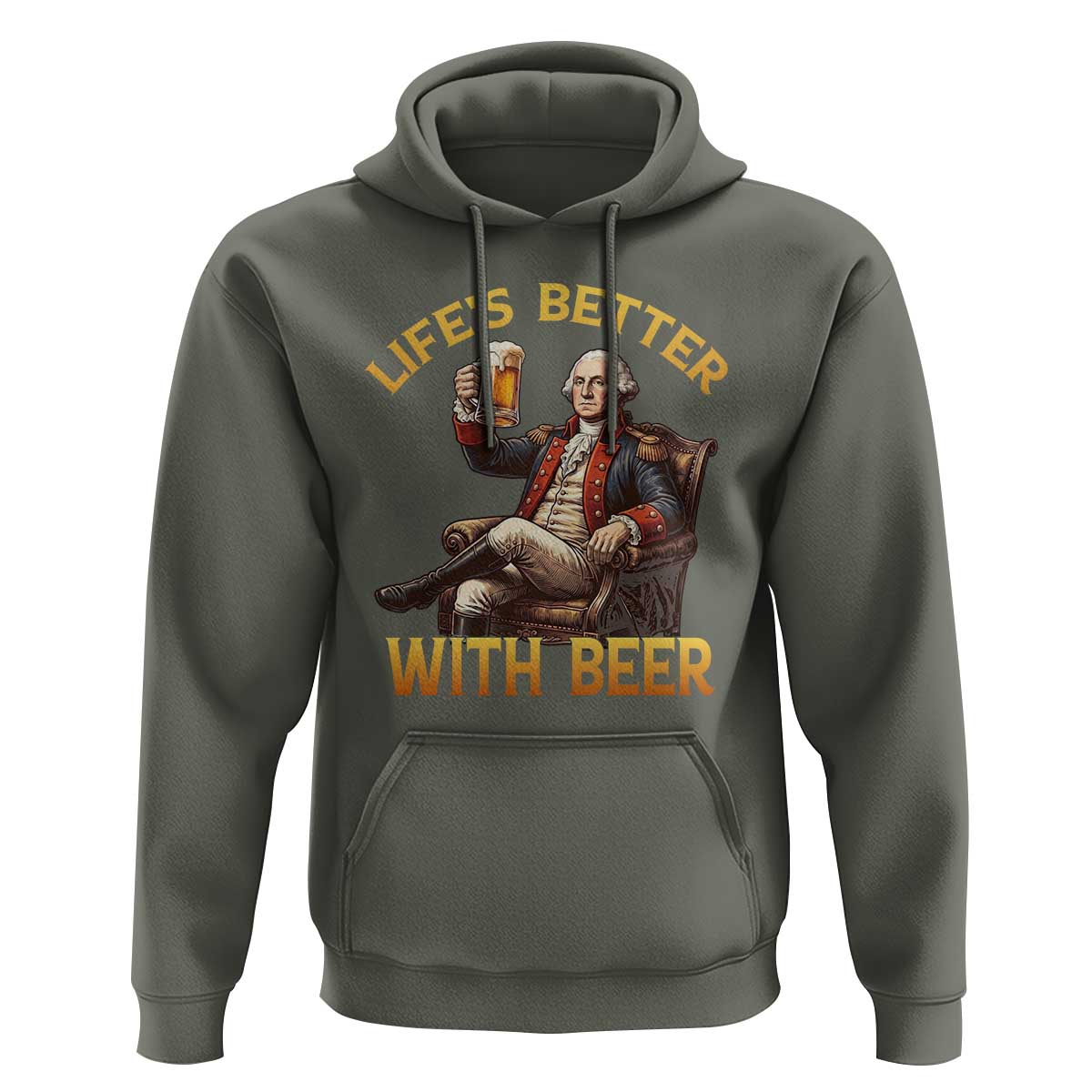 George Washington Lifes Better With Beer Hoodie Funny Founding Father Beer Lover
