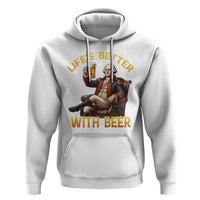 George Washington Lifes Better With Beer Hoodie Funny Founding Father Beer Lover