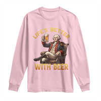 George Washington Lifes Better With Beer Long Sleeve Shirt Funny Founding Father Beer Lover
