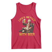 George Washington Lifes Better With Beer Tank Top Funny Founding Father Beer Lover