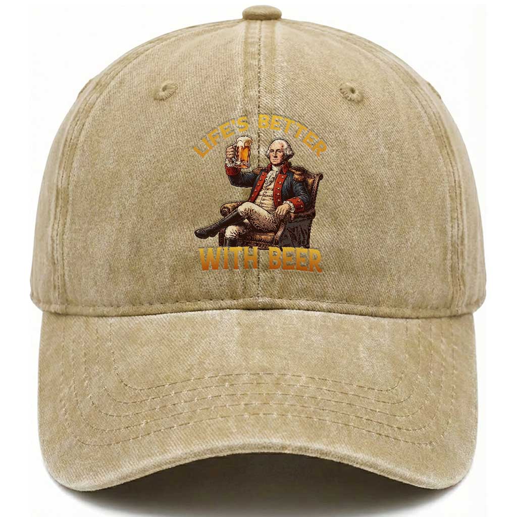 George Washington Lifes Better With Beer Washed Cotton Baseball Cap Funny Founding Father Beer Lover