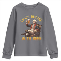 George Washington Lifes Better With Beer Youth Sweatshirt Funny Founding Father Beer Lover