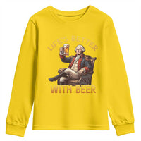 George Washington Lifes Better With Beer Youth Sweatshirt Funny Founding Father Beer Lover