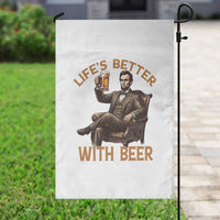 Abraham Lincoln Lifes Better With Beer Garden Flag Funny American President Beer Lover