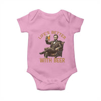Abraham Lincoln Lifes Better With Beer Baby Onesie Funny American President Beer Lover