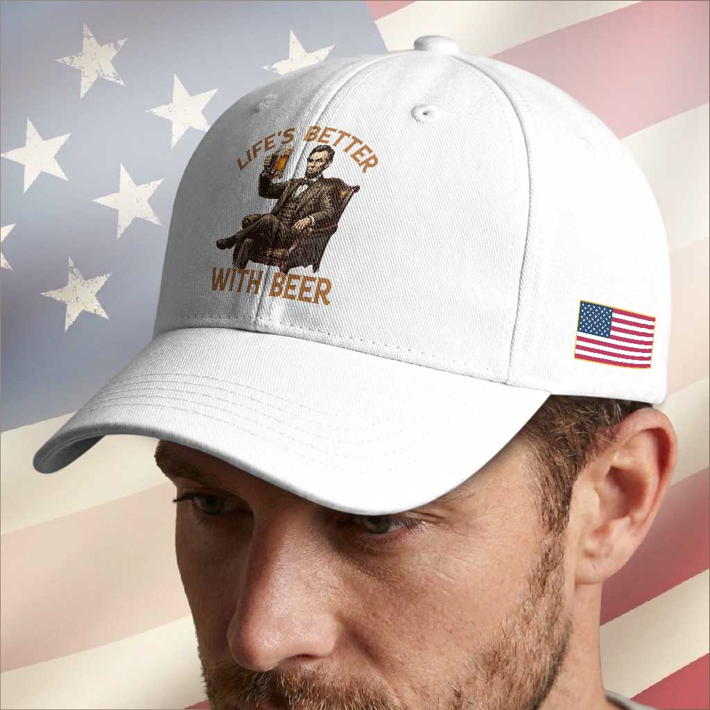 Abraham Lincoln Lifes Better With Beer Baseball Cap Funny American President Beer Lover